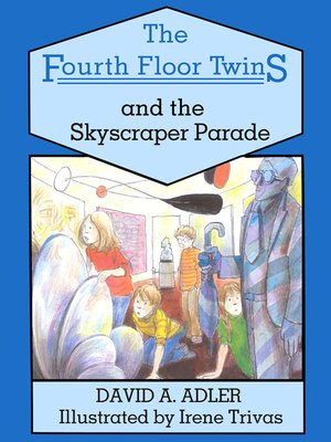 cover image of The Fourth Floor Twins and the Skyscraper Parade
